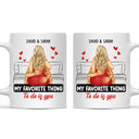 Couple Kissing My Favorite Thing To Do Is You - Gift For Couples - Personalized Mug