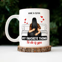 Couple Kissing My Favorite Thing To Do Is You - Gift For Couples - Personalized Mug