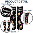 Custom Photo I Woof You I Meow You - Gift For Dog Lovers, Cat Lovers - Personalized Socks