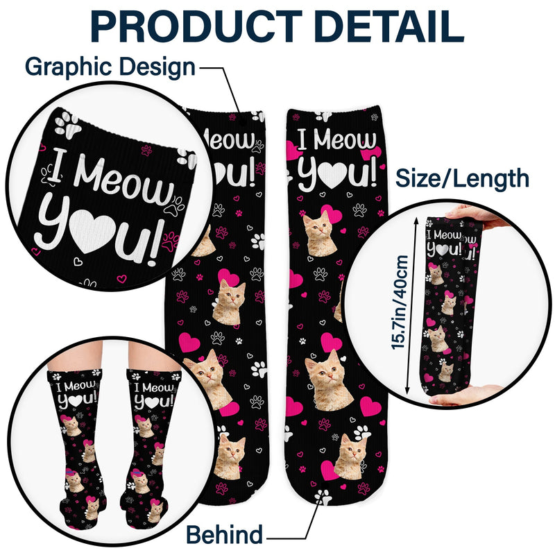 Custom Photo I Woof You I Meow You - Gift For Dog Lovers, Cat Lovers - Personalized Socks