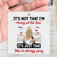 Couple Kissing It's Just You Always Sexy - Gift For Couples - Personalized Acrylic Keychain