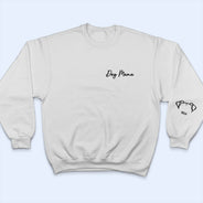 Dog Mama - Gift For Pet Lovers - Personalized Sweatshirt With Sleeve Imprint