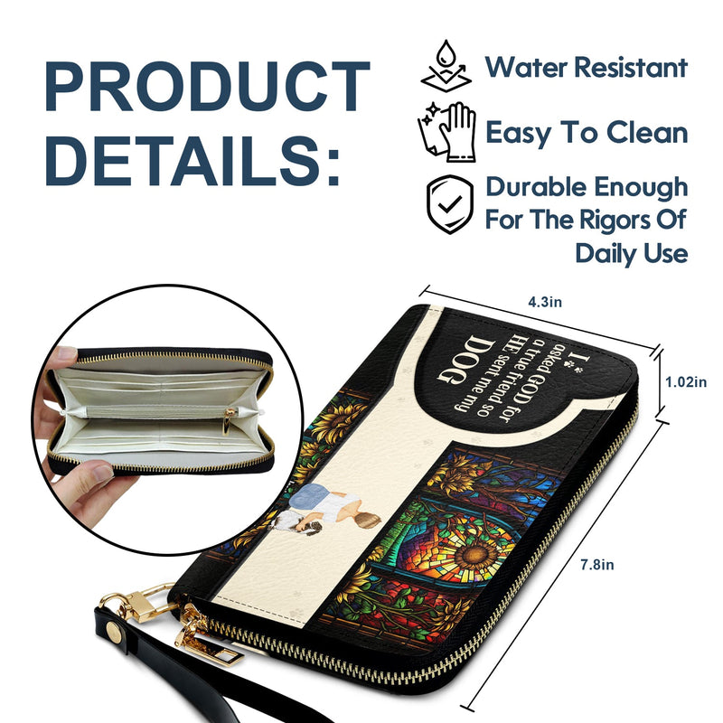 J'ai demandé à Dieu de me donner un véritable ami - Cadeau pour maman chien - Portefeuille long en cuir personnalisé