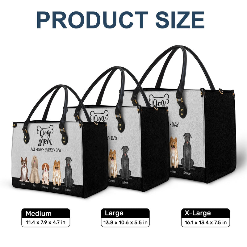 All Day Every Day - Gift For Dog Mom - Personalized Leather Bag