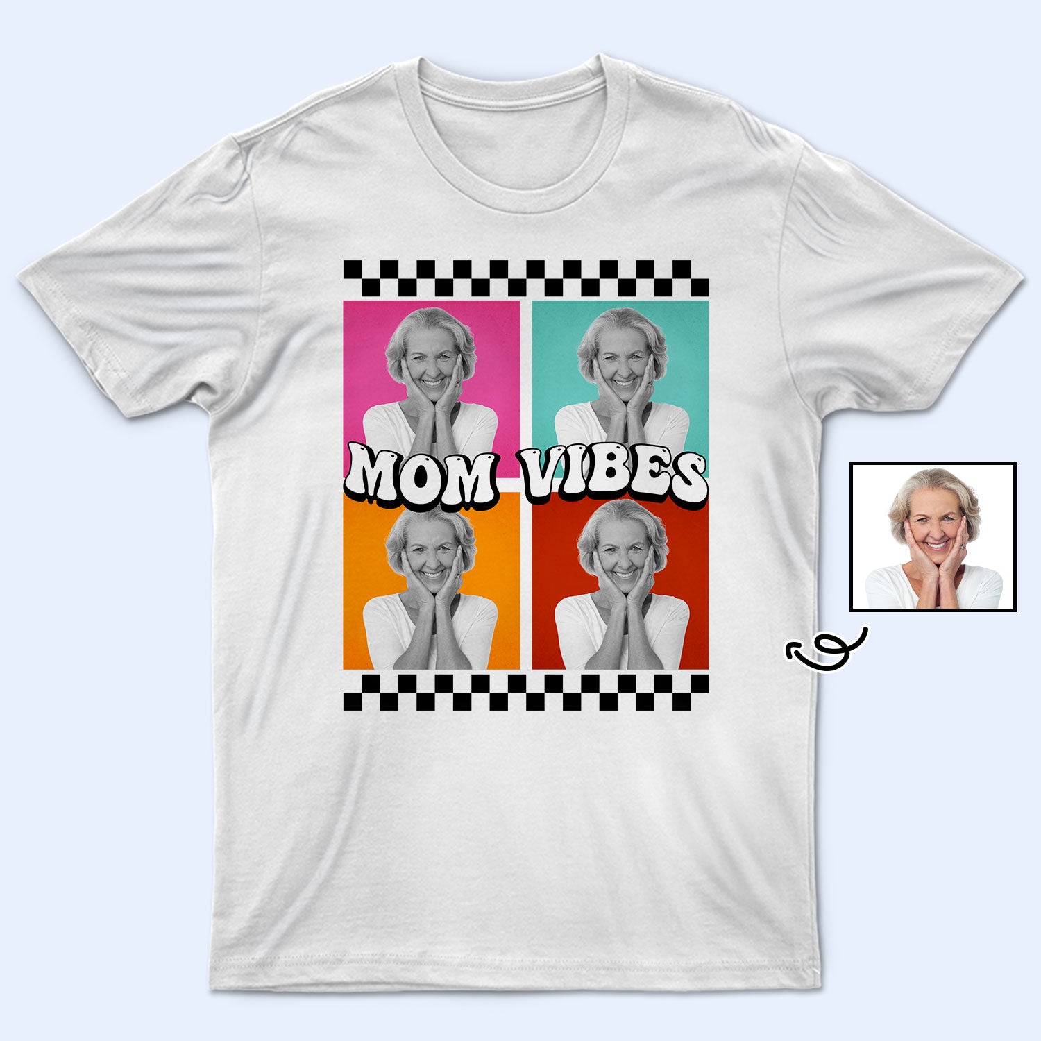 Custom Photo Mom Vibes - Gift For Mother - Personalized T Shirt