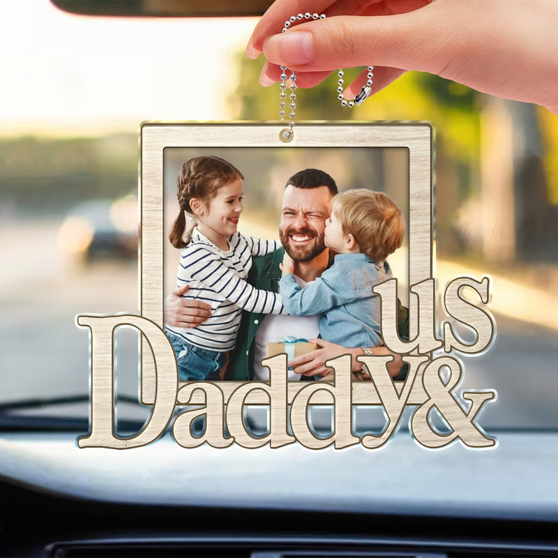 Custom Photo Daddy And Me - Gift For Father - Personalized Acrylic Car Hanger