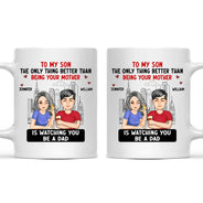 Cartoon Better Than Being Your Mother Father - Gift For Daughter, Gift For Son - Personalized Mug
