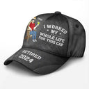 I Worked My Whole Life For This Cap - Personalized Classic Cap