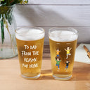 To Dad From The Reasons You Drink - Personalized Beer Glass