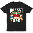 Dopest Dad - Personalized T Shirt