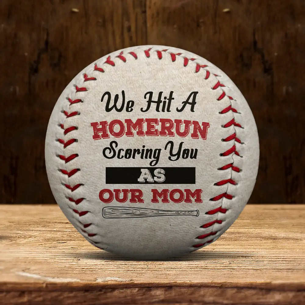 We Hit A Homerun Scoring As Our Mom - Personalized Baseball, Softball