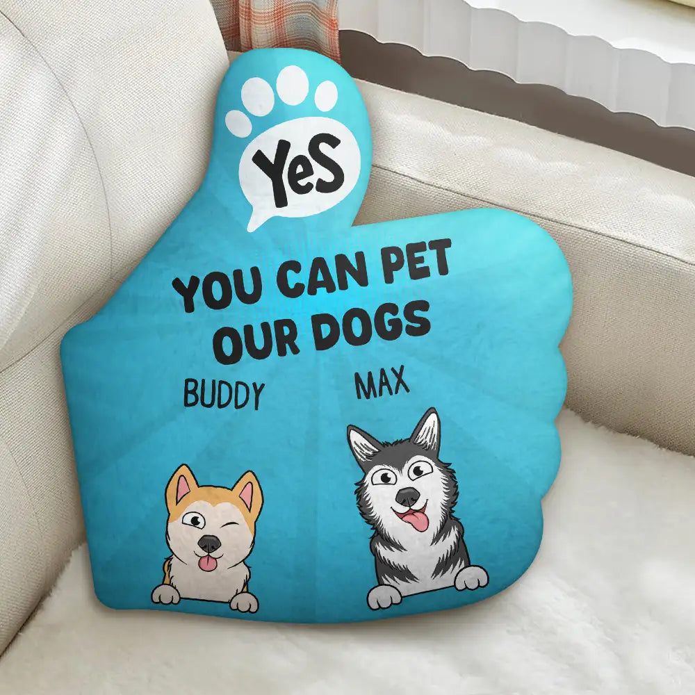 You Can Pet Our Dog - Personalized Custom Shaped Pillow
