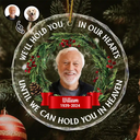 Memorial - Custom Photo Christmas We'll Hold You In Our Hearts - Personalized Circle Glass Ornament