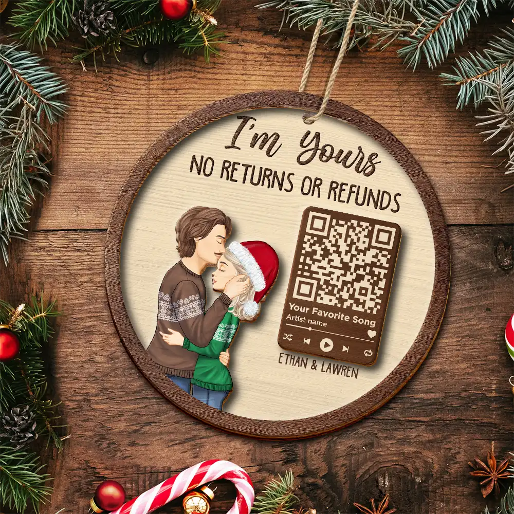 Gift For Couples, Gift For Husband, Gift For Wife, Gift For Boyfriend, Gift For Girlfriend - Christmas Couple Song QR Code I'm Yours No Returns - Personalized 2-Layered Wooden Ornament