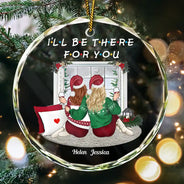 Christmas,Gift For Bestie,Happy - Christmas I'll Be There For You Bestie - Personalized Circle Glass Ornament