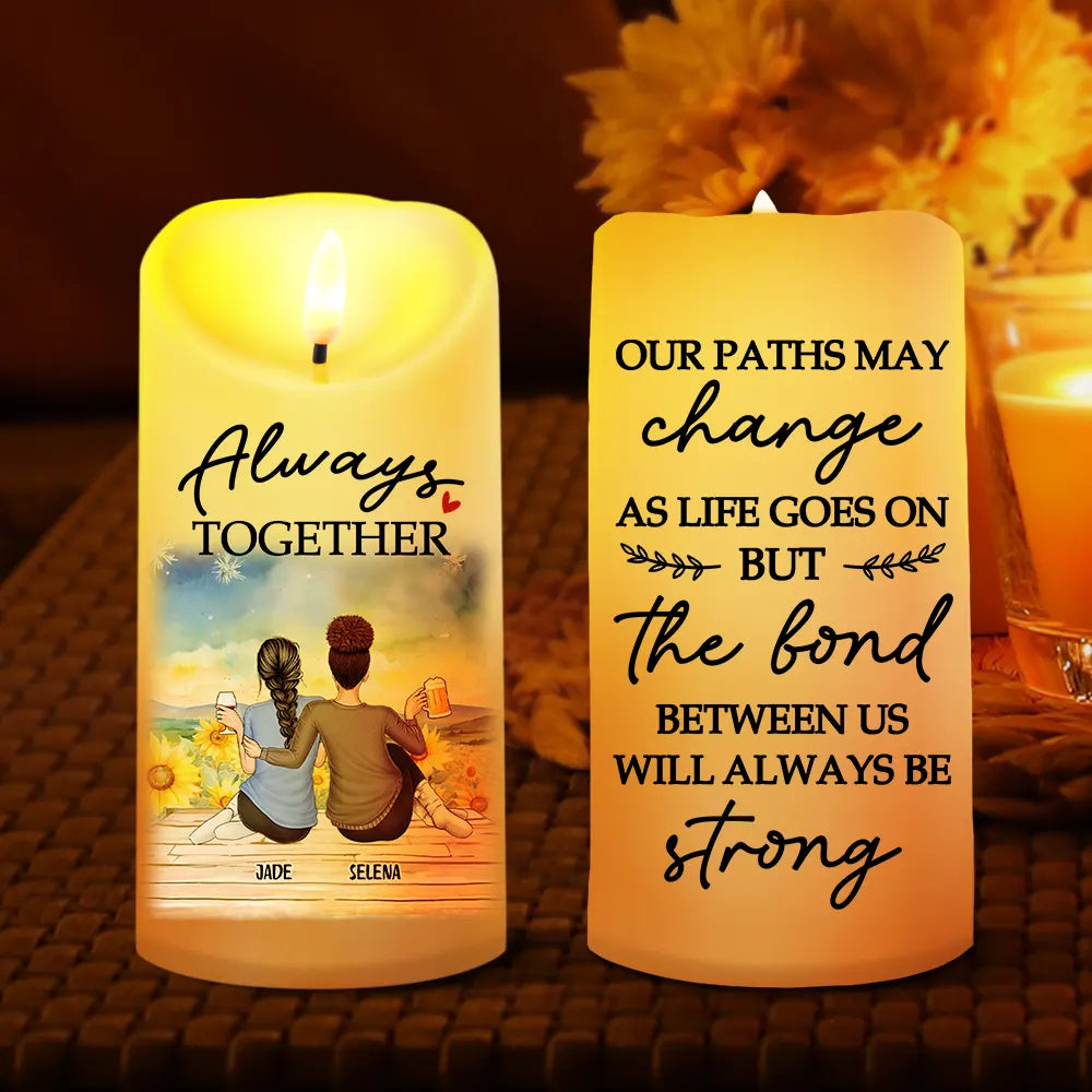 The Bond Between Us Will Always Be Strong - Personalized Flameless LED Candle