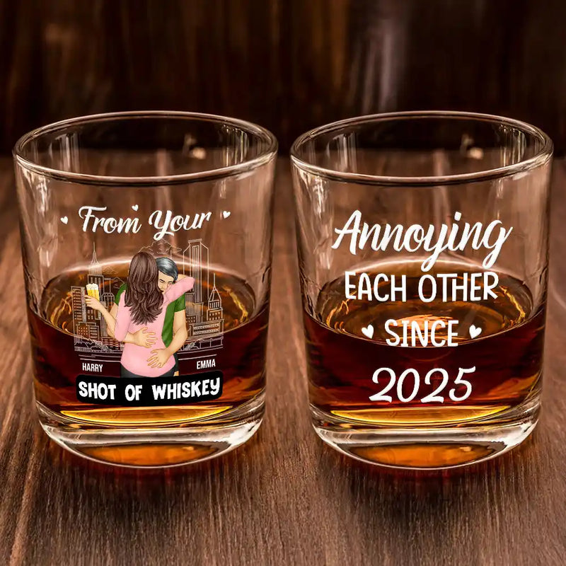 Gift For Couples,Gift For Husband,Gift For Boyfriend,Gift For Wife,Gift For Girlfriend,Happy - Couple Only One I Want To Annoy - Personalized Whiskey Glass