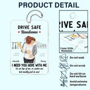 Gift For Couples, Gift For Husband, Gift For Wife, Gift For Boyfriend, Gift For Girlfriend - Couple Hugging Drive Safe Handsome - Personalized Acrylic Car Hanger