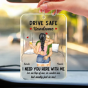 Gift For Couples, Gift For Husband, Gift For Wife, Gift For Boyfriend, Gift For Girlfriend - Couple Hugging Drive Safe Handsome - Personalized Acrylic Car Hanger