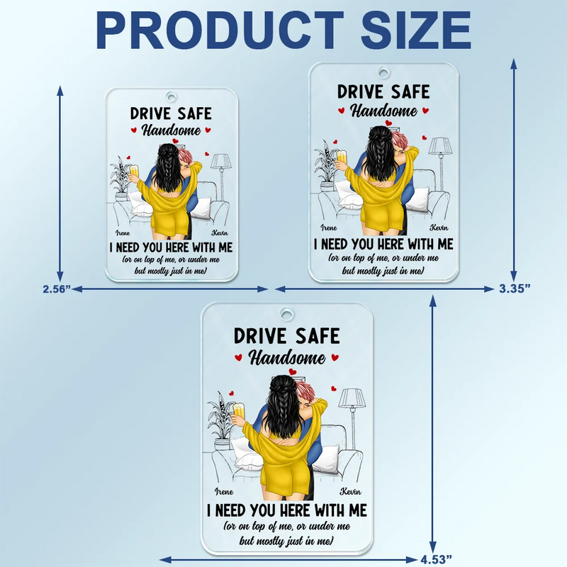 Gift For Couples, Gift For Husband, Gift For Wife, Gift For Boyfriend, Gift For Girlfriend - Couple Hugging Drive Safe Handsome - Personalized Acrylic Car Hanger