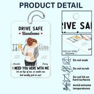 Gift For Couples, Gift For Husband, Gift For Wife, Gift For Boyfriend, Gift For Girlfriend - Couple Hugging Drive Safe Handsome - Personalized Acrylic Car Hanger