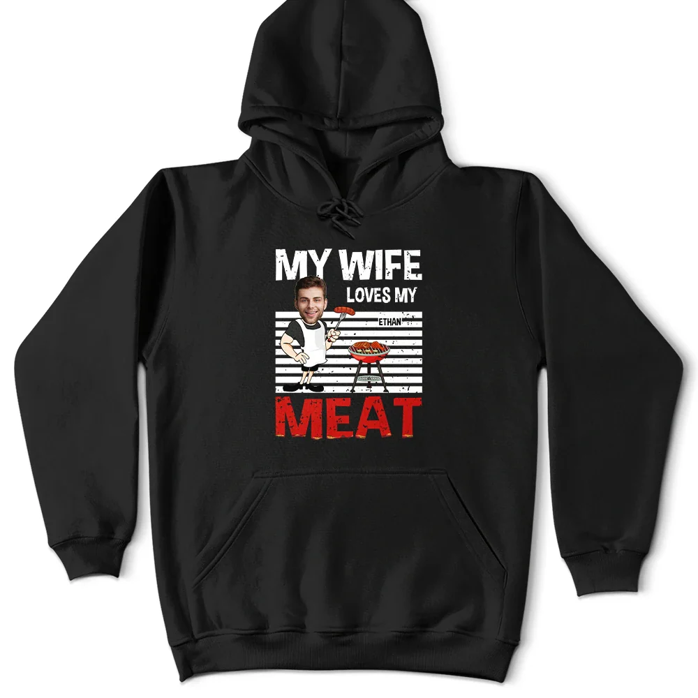 Gift For Husband, Gift For Boyfriend, Gift For Men, Gift For Yourself, Grilling - Custom Photo BBQ My Wife Loves My Meat - Personalized T Shirt