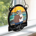 Gift For Couples,Old Couples,Gift For Husband,Gift For Wife,Love - I Still Do - Personalized Window Hanging Suncatcher Ornament
