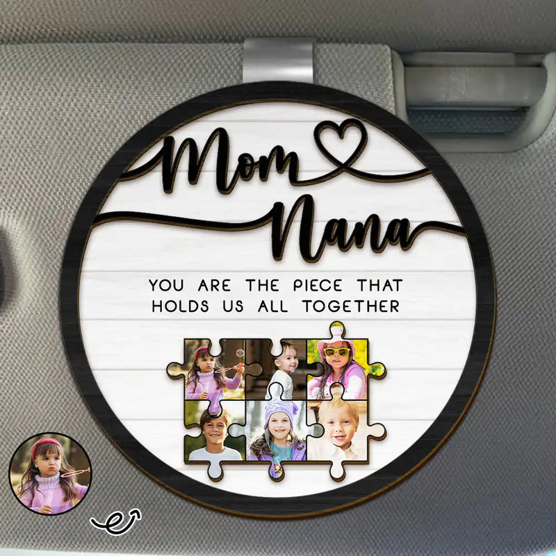 Gift For Mother,Gift For Grandma - Custom Photo Mom Grandma Piece That Holds Us - Personalized Custom Shaped Car Visor Clip
