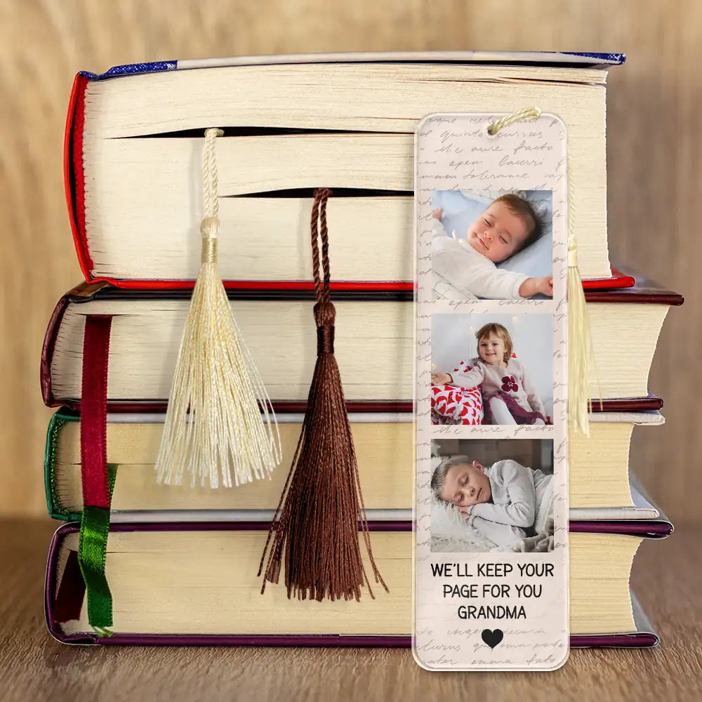 Custom Photo,Gift For Grandma,Grandma - Grandkids,Happy - Custom Photo We'll Keep Your Page For You - Personalized Acrylic Bookmark