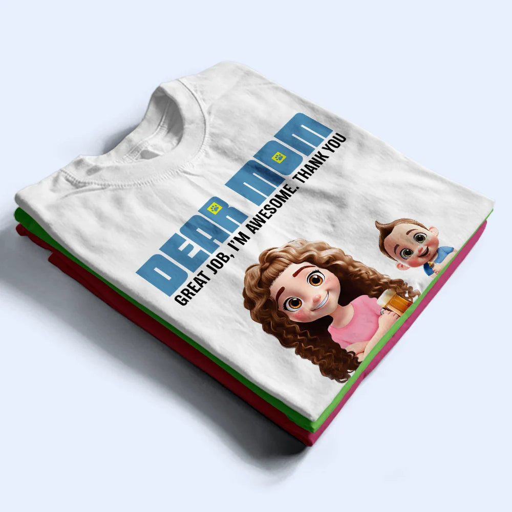 Gift For Mother,Family - 3D Effect Dear Mom We're Awesome - Personalized T Shirt