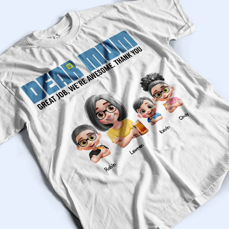 Gift For Mother,Family - 3D Effect Dear Mom We're Awesome - Personalized T Shirt