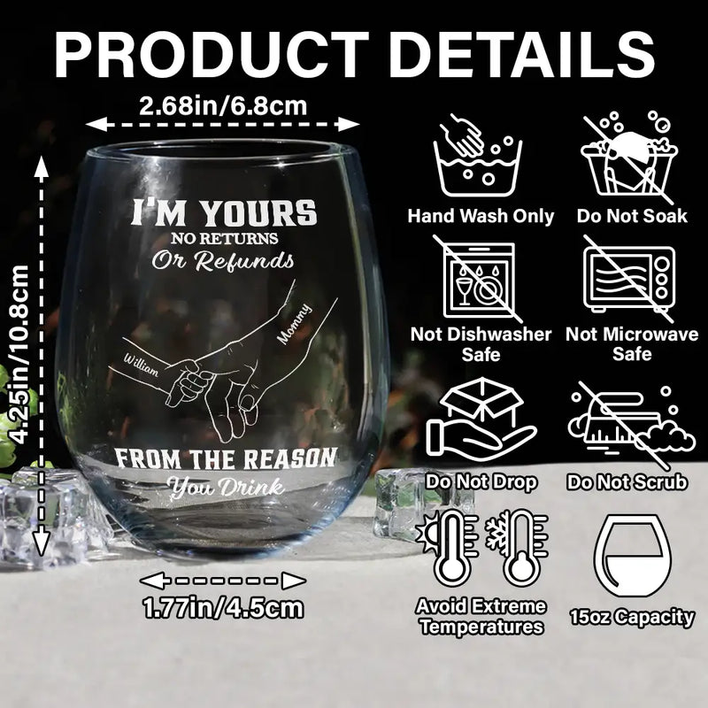 Gift For Mother,Gift For Father - We're Yours No Returns Or Refunds Hands In Hands - Personalized Stemless Wine Glass