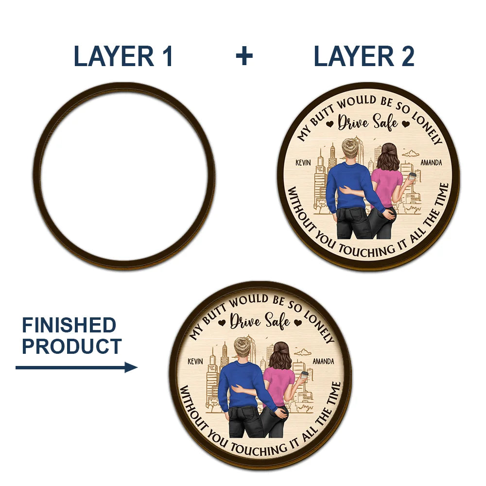 Gift For Couples, Gift For Husband, Gift For Wife, Gift For Boyfriend, Gift For Girlfriend, Happy - Drive Safe So Lonely Without You Touching This - Personalized Custom Shaped Car Visor Clip