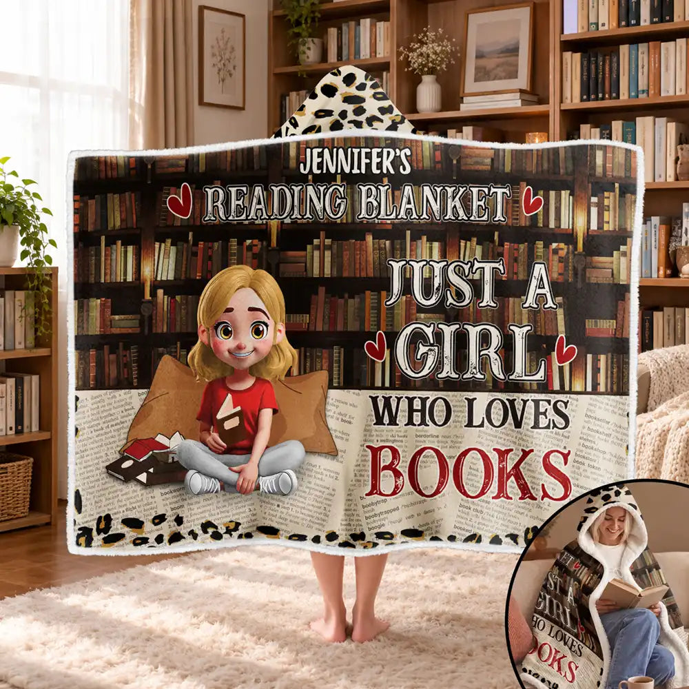 Reading Blanket Just A Girl Who Loves Books - Personalized Wearable Hooded Blanket