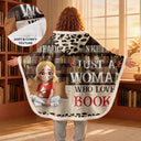 Reading,Gift For Yourself,Gift For Women,Happy - Reading Blanket Just A Girl Who Loves Books - Personalized Wearable Hooded Blanket