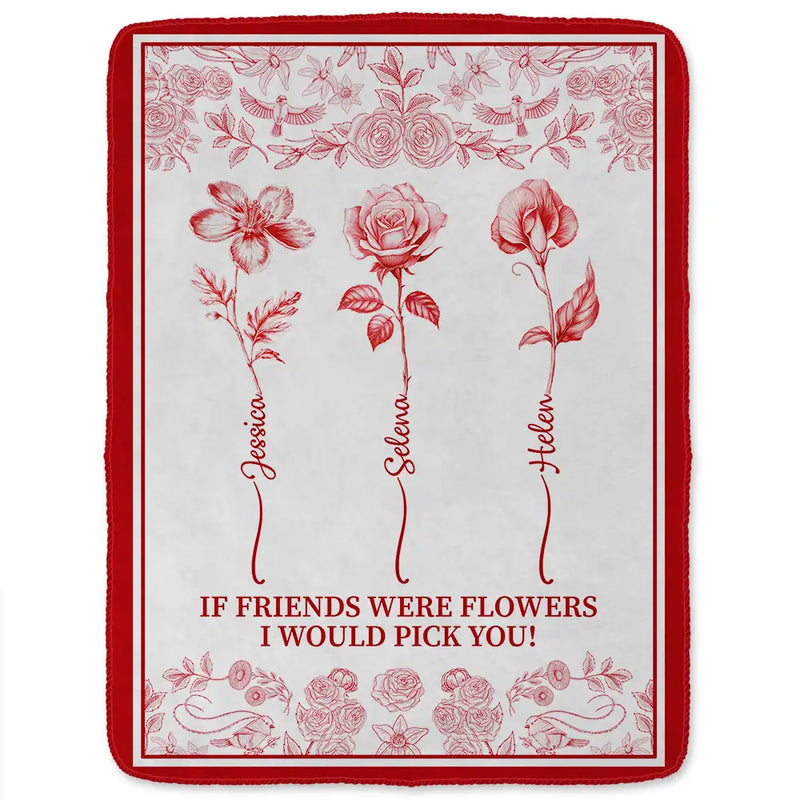 Gift For Yourself, Gift For Women, Gift For Bestie, Old Best friends ,Love - Toile De Jouy Birth Flower Grow An Old Friend - Personalized Fleece Blanket, Sherpa Blanket