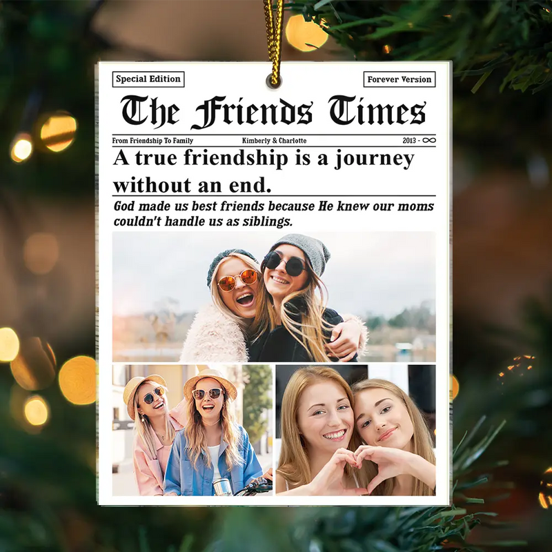 Gift For Bestie, Gift For Sisters, Christmas, Happy, Custom Photo - Custom Photo The Bestie Times From Friendship To Family - Personalized Custom Shaped Acrylic Ornament