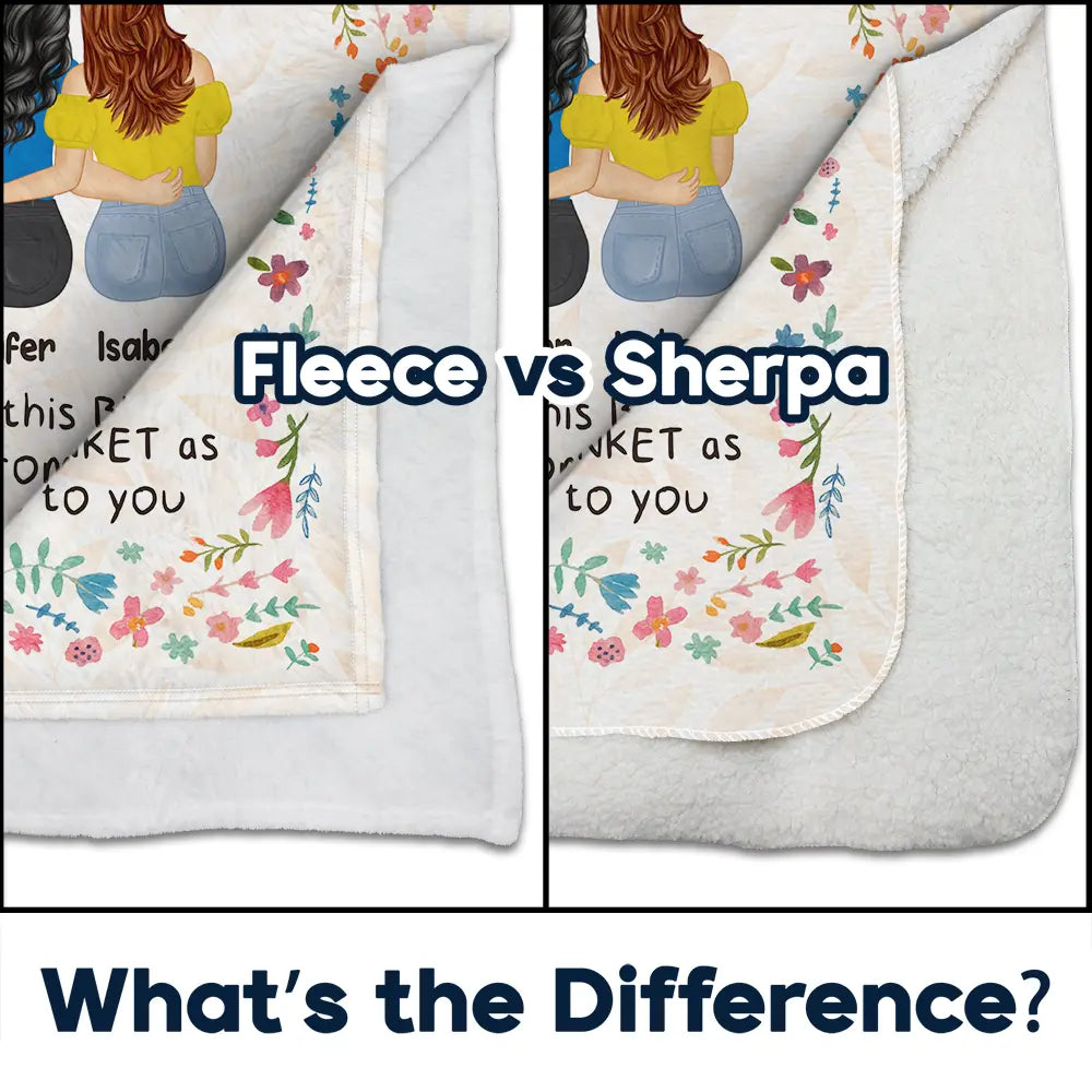 Gift For Bestie, Gift For Sisters, Happy - Bestie Sister I Love That You're My Friend - Personalized Fleece Blanket, Sherpa Blanket