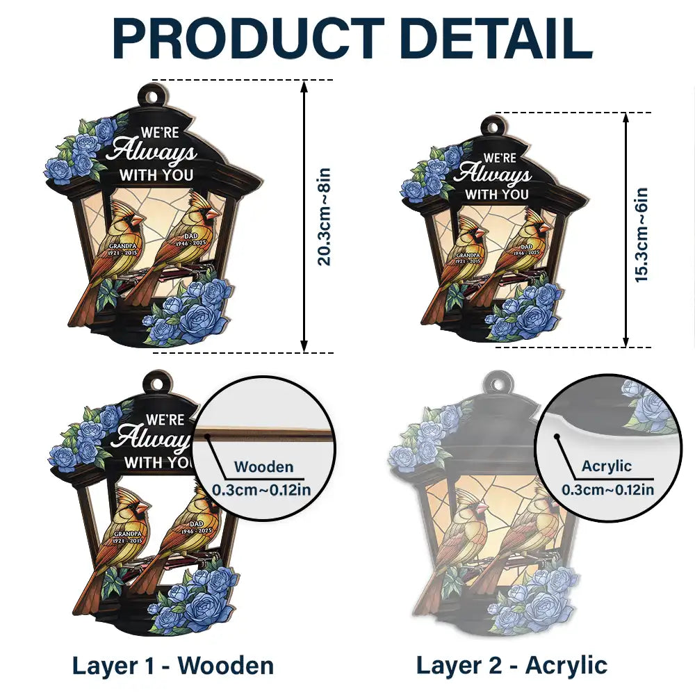 Gift For Yourself,Memorial,Family,Sad - Memorial Cardinal Lantern Always With You - Personalized Window Hanging Suncatcher Ornament