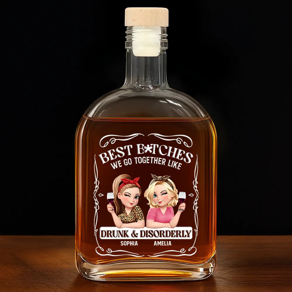 3D Effect Besties We Go Together Like Drunk And Disorderly - Personalized Whiskey Bottle