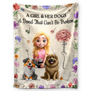 Pet Lovers, Pet Mom, Happy - A Girl And Her Dog A Bond Can't Be Broken Birth Month Flower - Personalized Fleece Blanket, Sherpa Blanket