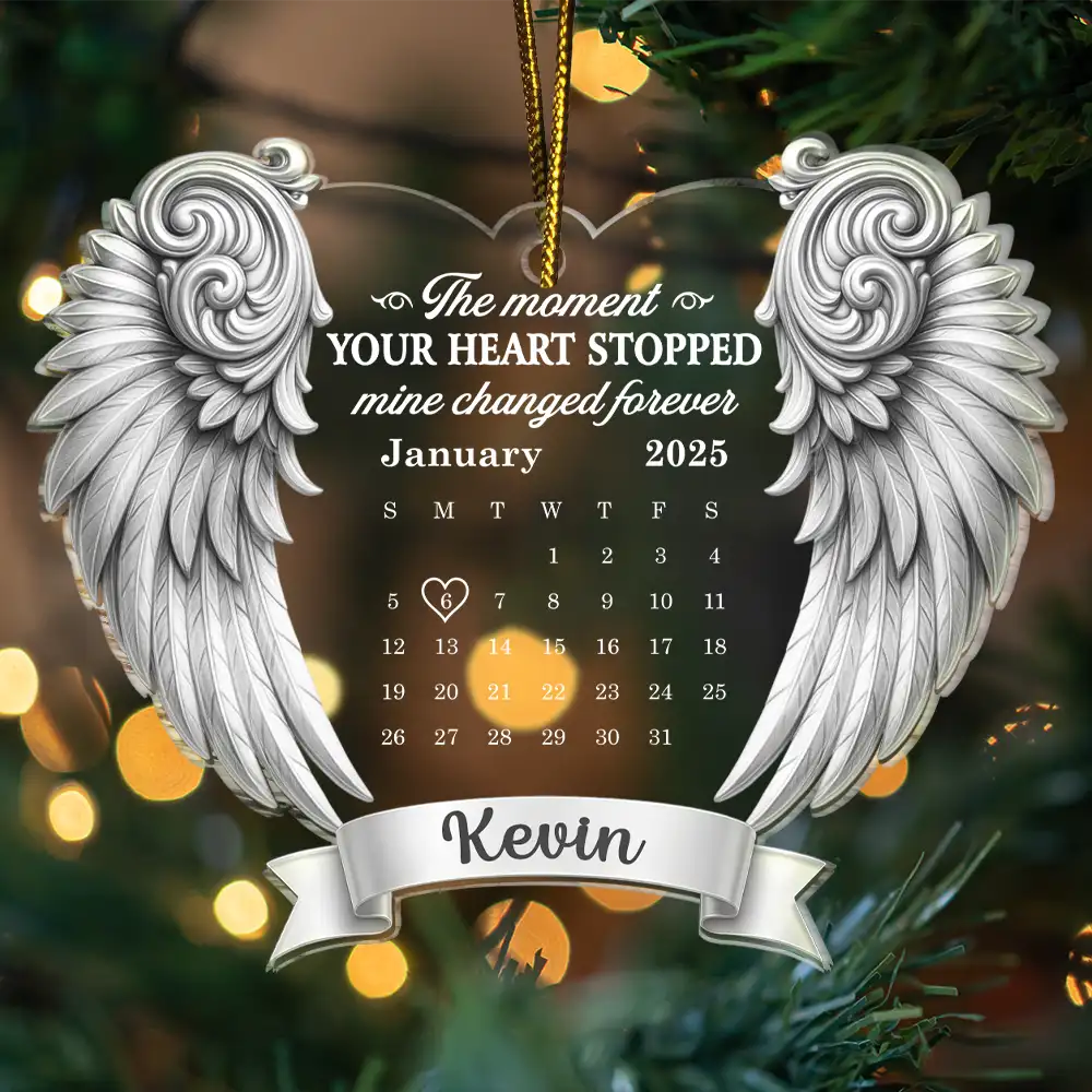 Memorial,Gift For Women,Gift For Men,Family,Sad,Christmas,Top Market - Calendar Memorial Angel Wings The Moment Your Heart Stopped - Personalized Custom Shaped Acrylic Ornament