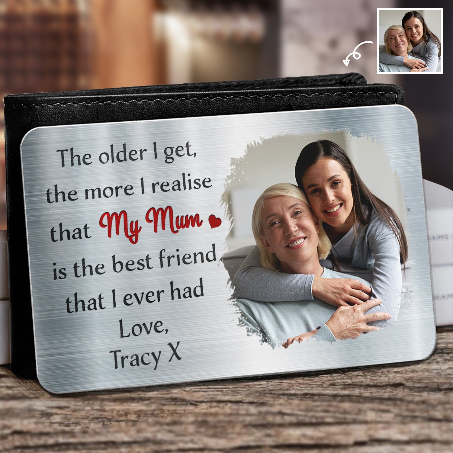 Custom Photo The Older I Get - Gift For Mom, Mother, Grandma, Wife - Personalized Aluminum Wallet Card