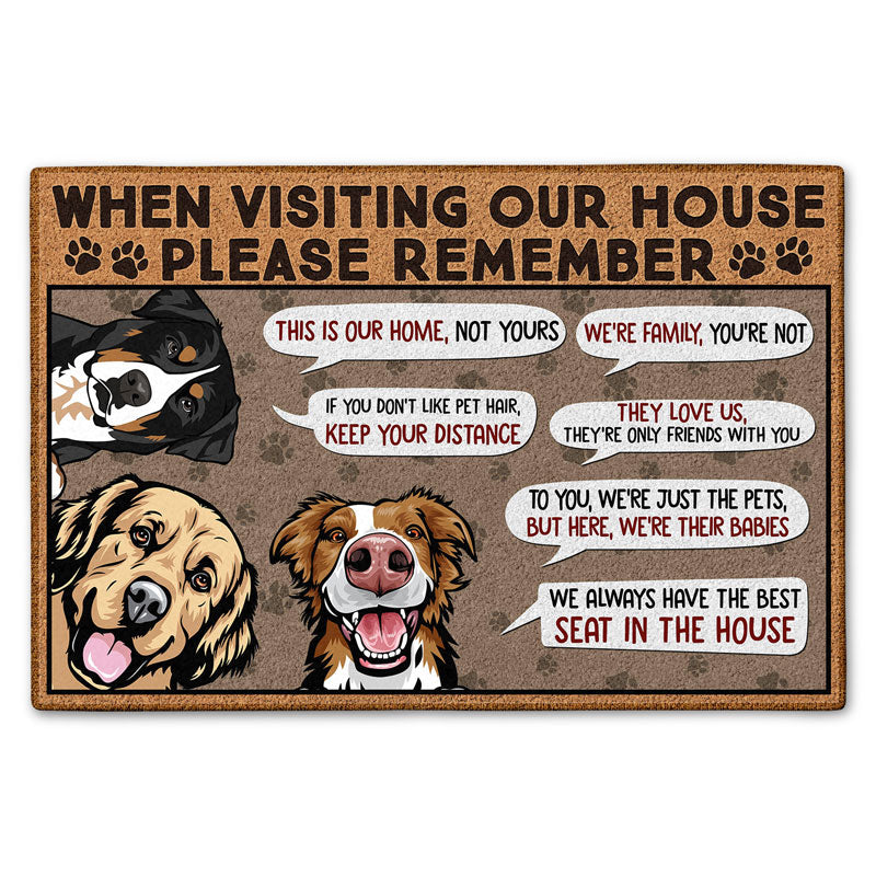 Remember When Visiting Our House - Birthday, Home Warming, Decor Gift For Dog Mom, Dog Dad, Dog Lovers - Personalized Doormat