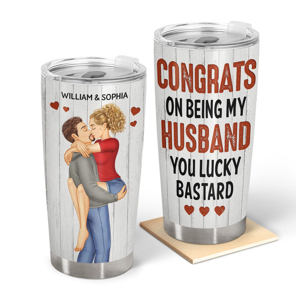 Congrats On Being My Husband Kissing Couple - Anniversary, Vacation, Funny Gift For Couples, Family - Personalized Tumbler