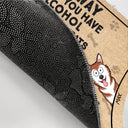 Partez à moins d'avoir de l'alcool et des friandises pour chien. Drôle de chien de dessin animé - Cadeau pour les amoureux des chiens, les couples - Paillasson personnalisé