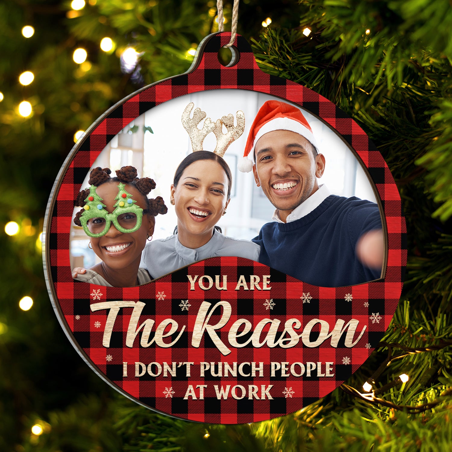 Custom Photo You Are The Reason I Don't Punch People At Work - Christmas Gifts For Colleagues, Coworker, Besties - Personalized 2-Layered Mix Ornament