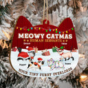 Meowy Catmas Human Servant Your Tiny Furry Overlord - Funny, Christmas Gift For Cat Lover, Pet Owner - Personalized Custom Shaped Wooden Ornament