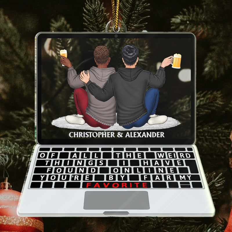 De toutes les choses étranges - Cadeau de Noël, d'amour, d'anniversaire pour couple, conjoint, mari, femme - Ornement acrylique personnalisé en forme personnalisée