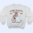 Custom Photo Hubby And Wifey Seasons - Birthday, Anniversary Gift For Spouse, Husband, Wife, Couple - Personalized T Shirt